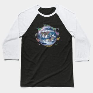 Save our planet it's unique Baseball T-Shirt